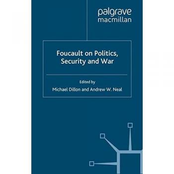 Foucault on Politics, Security and War