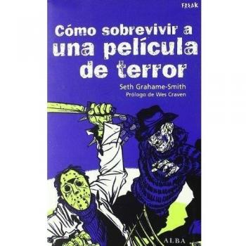 Cómo sobrevivir a una película de terror: Todas las enseñanzas para eludir las matanzas