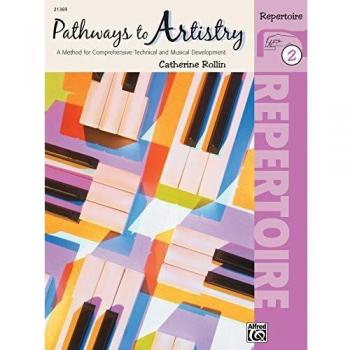 Pathways to Artistry Repertoire, Bk 2: A Method for Comprehensive Technical and Musical Development