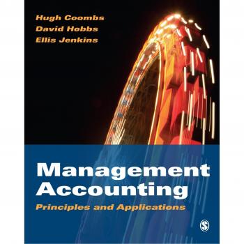 Management Accounting: Principles and Applications by Hugh Coombs