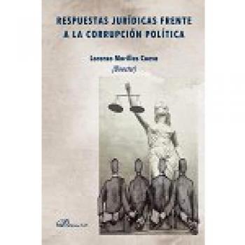 Respuestas jurídicas Frente A La Corrupción Política