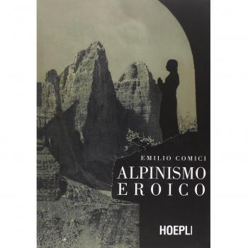 Alpinismo Eroico - Libro de Alpinismo, Editorial Didot, incluye técnicas de escalada, relatos de aventuras, ilustraciones detalladas y consejos prácticos para alpinistas