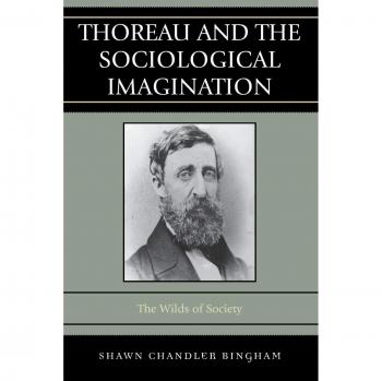 Thoreau and the Sociological Imagination: A Critical Analysis of Social Thought