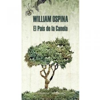 El País De La Canela - William Ospina