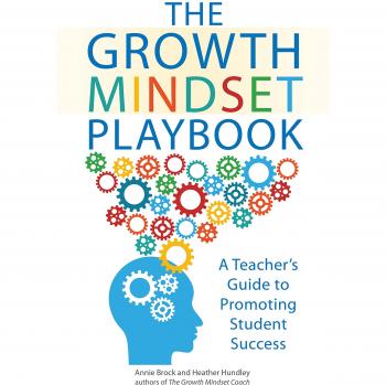 The Growth Mindset Playbook: A Teacher's Guide to Promoting Student Success