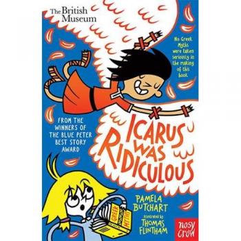 Libro Icarus Was Ridiculous - Editorial Nosy Crow, formato tapa dura, ilustraciones a color, recomendado para niños de 5 a 8 años, temática de aventuras y humor