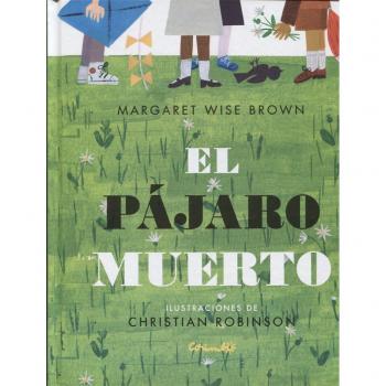 EL PÁJARO MUERTO - WISE BROWN, MARGARET