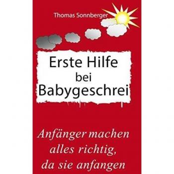 Guía de Emergencia para Bebés Lloreadores: El Secreto de los Bebés Felices (Tapa Blanda)