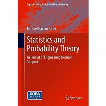 Statistics and Probability Theory: In Pursuit of Engineering Decision Support