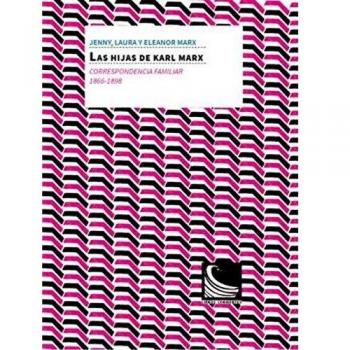 Las Hijas de Karl Marx: Correspondencia familiar
