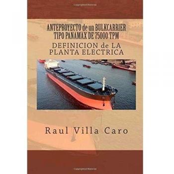 ANTEPROYECTO de un BULKCARRIER TIPO PANAMAX DE 75000 TPM: DEFINICION de LA PLANTA ELECTRICA: Volume 11