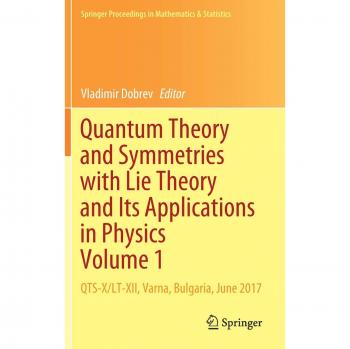 Quantum Theory and Symmetries with Lie Theory and Its Applications in Physics Volume 1: QTS-X/LT-XII, Varna, Bulgaria, June 2017: 263