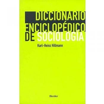 Diccionario enciclopédico de sociología - Hillmann Karl-heinz