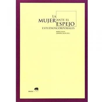La Mujer Ante El Espejo - Ma.jesus (ed.) Zamora Calvo