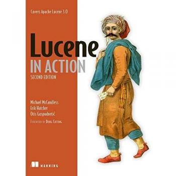 Lucene in Action: Covers Apache Lucene V.3.0