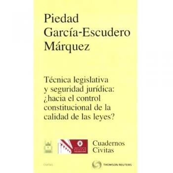 Técnica legislativa y seguridad jurídica: ¿hacia el control constitucional de la calidad de las leyes?