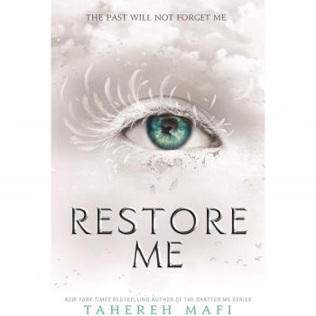 Restore Me: TikTok Made Me Buy It! The most addictive YA fantasy series of the year: 04 (Shatter Me) - Novela juvenil de fantasía, cuarta entrega de la serie Shatter Me, escrita por Tahereh M