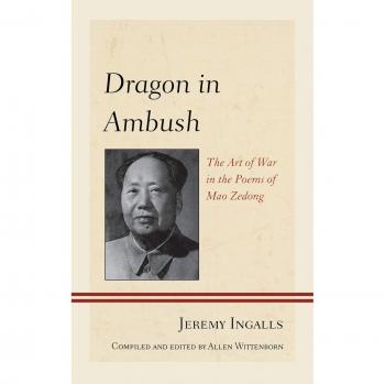 Dragon in Ambush: The Art of War Poetry by Mao Zedong