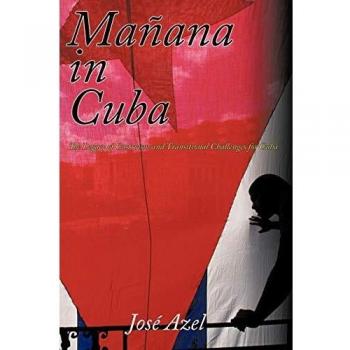 Mañana en Cuba: El Legado del Castroismo y Desafíos de Transición - Edición Rústica