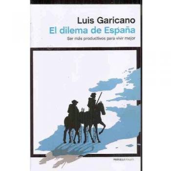 DILEMA DE ESPAÑA - EL. SER MAS PRODUCTIVOS PARA VIVIR MEJOR