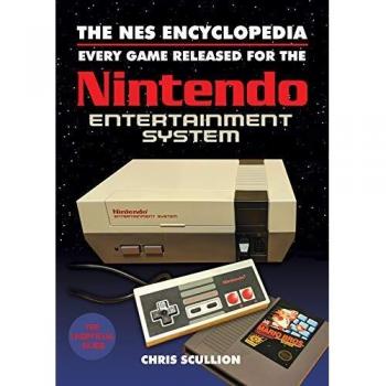 The NES Encyclopedia: Every Game Released for the Nintendo Entertainment System