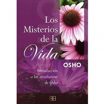 Los misterios de la vida: Introducción a las enseñanzas de Osho