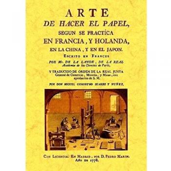 Arte de hacer el papel según se practica en Francia y Holanda, en la China y en el Japón
