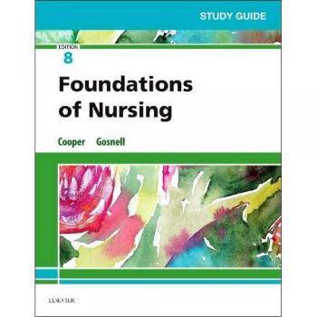 Study Guide for Foundations of Nursing, 8e