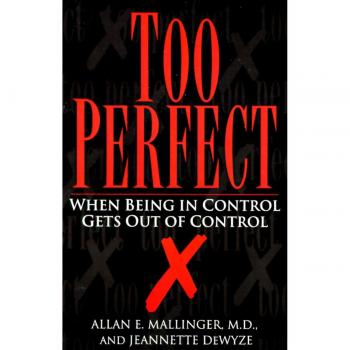 Too Perfect: When Being in Control Gets out of Control