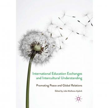 International Education Exchanges and Intercultural Understanding: Promoting Peace and Global Relations
