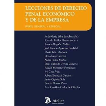 Lecciones de derecho penal económico y de la empresa.: Parte general y especial