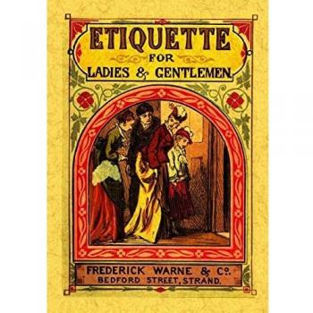 Etiquette for ladies and gentlemen