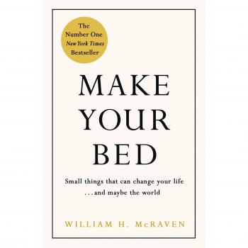 Haz tu cama: 10 lecciones de vida del almirante William H. McRaven