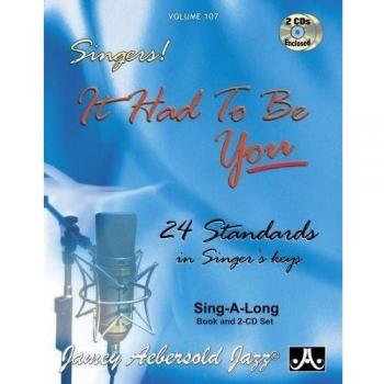 It Had to Be You: 24 Vocal Standards in Original Keys