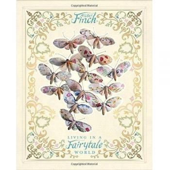 Mister Finch: Living in a Fairytale World