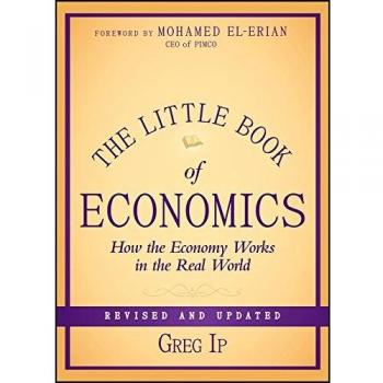 The Little Book of Economics: How the Economy Works in the Real World: 55