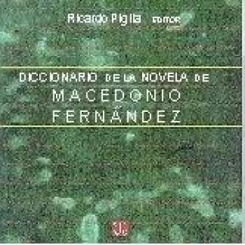 Diccionario de la novela de Macedonio Fernández