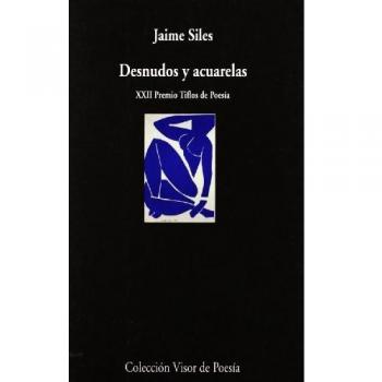 Desnudos y acuarelas: XXII Premio Tiflos de Poesia: 727