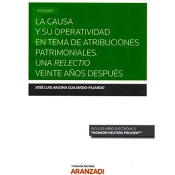 La causa y su operatividad en tema de atribuciones patrimoniales. Una relectio veinte años después