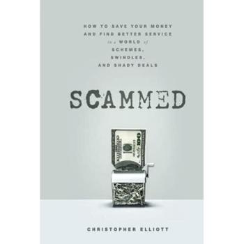 Consumer Protection Guide: Navigating Scams and Fraud by Christopher Elliott