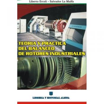 Teoria y Practica del Balanceo de Rotores Industriales