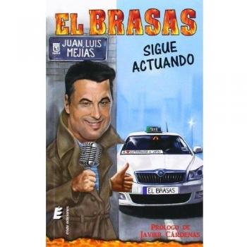 El Brasas.. sigue actuando...