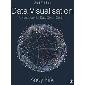 Data Visualisation: A Handbook for Data Driven Design