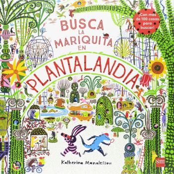 Busca la mariquita en PLANTALANDIA - MANOLESSOU, KATHERINA