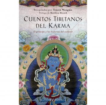 Cuentos tibetanos del karma: El Principe Y Las Historias del Cadaver