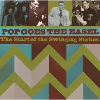 Pop Goes The Easel: The Start Of The Swinging Sixties