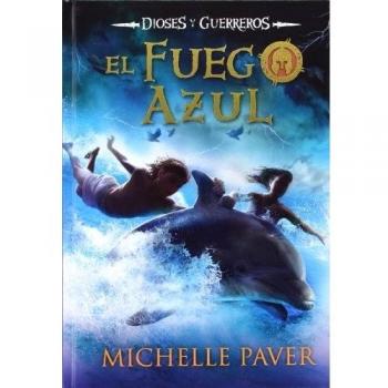El Fuego Azul: 5 - Michelle Paver