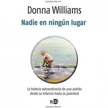 Nadie En Ningún Lugar: La historia extraordinaria de una autista desde su infancia hasta su juventud: 504