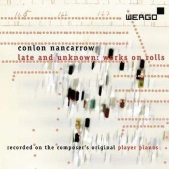 Nancarrow: Late And Unknown