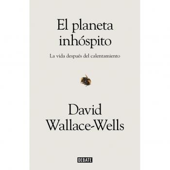 El planeta inhóspito: La vida después del calentamiento / The Uninhabitable Earth: Life After Warming